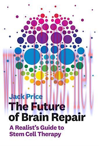 [AME]The Future of Brain Repair: A Realist's Guide to Stem Cell Therapy (The MIT Press) (Original PDF) 