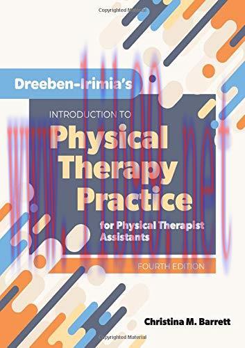 [AME]Dreeben-Irimia's Introduction to Physical Therapy Practice for Physical Therapist Assistants, 4th Edition (EPUB) 