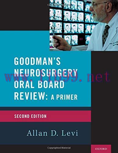 [AME]Goodman's Neurosurgery Oral Board Review 2nd Edition (Medical Specialty Board Review) (Original PDF) 