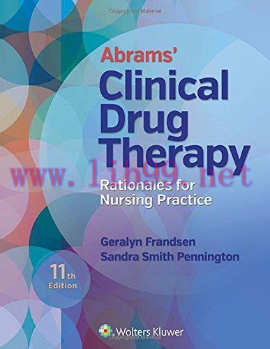 [AME]Abrams' Clinical Drug Therapy: Rationales for Nursing Practice, 11th Edition (High Quality PDF) 