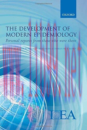 [AME]The Development of Modern Epidemiology: Personal Stories from_ Those Who Were There (Original PDF) 