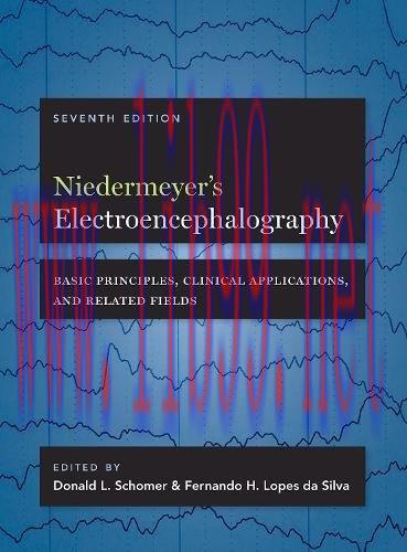 [AME]Niedermeyer's Electroencephalography: Basic Principles, Clinical Applications, and Related Fields, 7th Edition (Original PDF) 