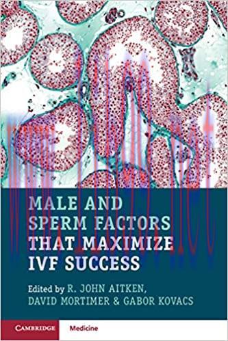 [AME]Male and Sperm Factors that Maximize IVF Success (ORIGINAL PDF from_ Publisher) 