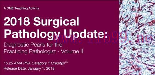 [AME]2018 Surgical Pathology Update_: Diagnostic Pearls for the Practicing Pathologist (CME VIDEOS) 
