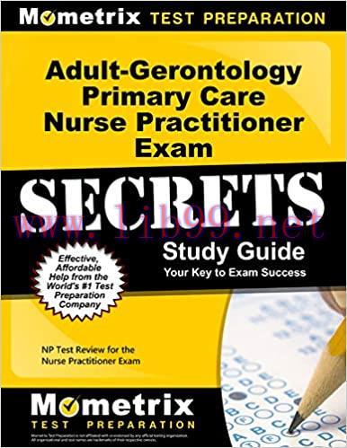 [AME]Adult-Gerontology Primary Care Nurse Practitioner Exam Secrets Study Guide: NP Test Review for the Nurse Practitioner Exam (Original PDF From_ Publisher) 