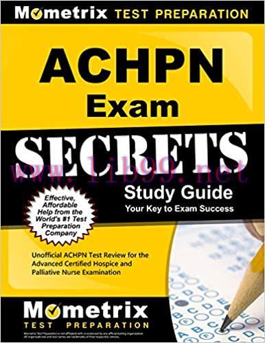 [AME]ACHPN Exam Secrets Study Guide: Unofficial ACHPN Test Review for the Advanced Certified Hospice and Palliative Nurse Examination (Original PDF From_ Publisher) 