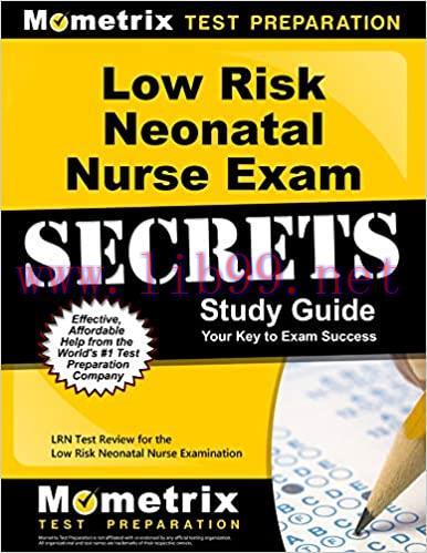 [AME]Low Risk Neonatal Nurse Exam Secrets Study Guide: LRN Test Review for the Low Risk Neonatal Nurse Examination (Original PDF From_ Publisher) 