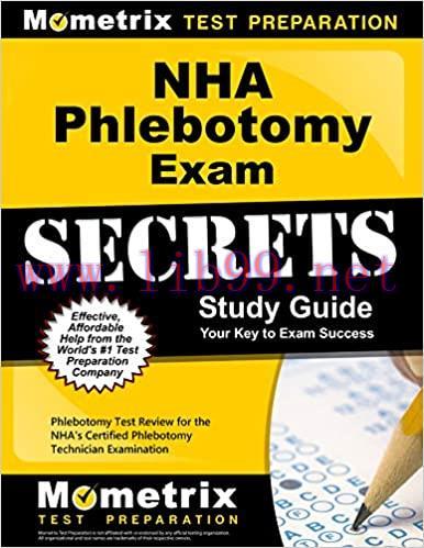 [AME]NHA Phlebotomy Exam Secrets Study Guide: Phlebotomy Test Review for the NHA's Certified Phlebotomy Technician Examination(Original PDF From_ Publisher) 