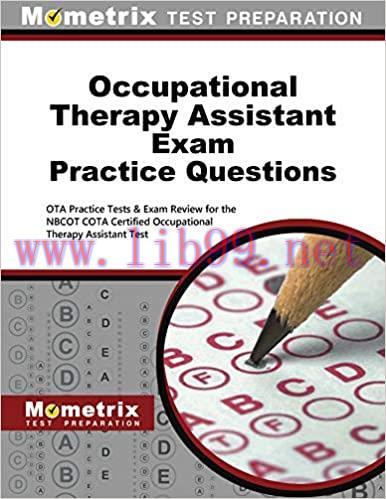 [AME]Occupational Therapy Assistant Exam Practice Questions: OTA Practice Tests & Exam Review for the NBCOT COTA Certified Occupational Therapy Assistant Test 1st Edition(Original PDF From_ Publisher) 