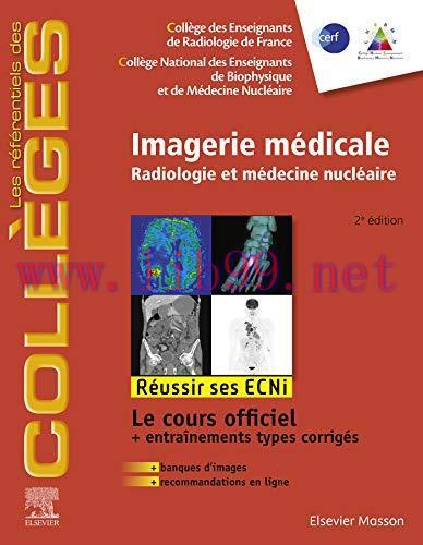 [AME]Imagerie médicale: Radiologie et médecine nucléaire. Réussir les ECNi (les référentiels des collèges) (French Edition) (Original PDF From_ Publisher) 