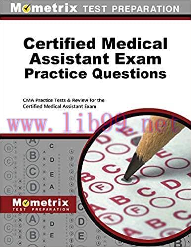 [AME]Certified Medical Assistant Exam Practice Questions: CMA Practice Tests & Review for the Certified Medical Assistant Exam 1st Edition(Original PDF From_ Publisher) 