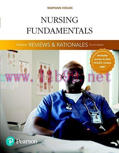 [AME]Pearson Reviews & Rationales: Nursing Fundamentals with "Nursing Reviews & Rationales" (4th Edition) (Original PDF) 
