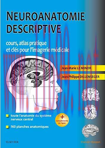[AME]Neuroanatomie Descriptive: Cours, Atlas Pratique Et Clés Pour L'imagerie Médicale (Hors collection) (French Edition) (Original PDF) 