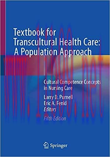 [AME]Textbook for Transcultural Health Care: A Population Approach Cultural Competence Concepts in Nursing Care 5th ed (Original PDF From_ Publisher) 