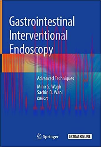 [AME]Gastrointestinal Interventional Endoscopy: Advanced Techniques (Original PDF From_ Publisher) 