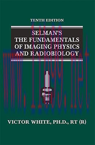 [AME]Selman's The Fundamentals of Imaging Physics and Radiobiology, 10ed (Original PDF) 