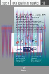[AME]German Medical Data Sciences 2021: Digital Medicine: Recognize - Understand - Heal : Proceedings of the Joint Conference of the 66th Annual Meeting of the German Association of Medical Informatics, Biometry, and Epidemiology e.V. (gmds) and the 