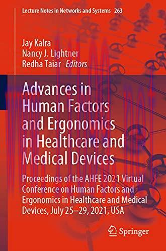 [AME]Advances in Human Factors and Ergonomics in Healthcare and Medical Devices: Proceedings of the AHFE 2021 Virtual Conference on Human Factors and ... (Lecture Notes in Networks and Systems, 263) (Original PDF) 