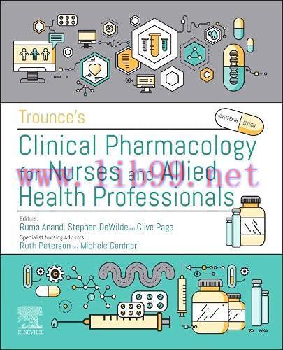 [AME]Trounce's Clinical Pharmacology for Nurses and Allied Health Professionals, 19th edition (Original PDF) 