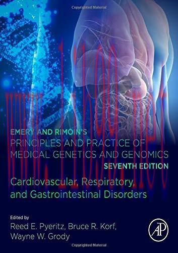 [AME]Emery and Rimoin's Principles and Practice of Medical Genetics and Genomics: Cardiovascular, Respiratory, and Gastrointestinal Disorders, 7th Edition (EPUB) 