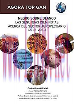[AME]Negro sobre blanco. Las segundas cien notas acerca del sector agropecuario (2019 - 2021) (Spanish Edition) (EPUB) 