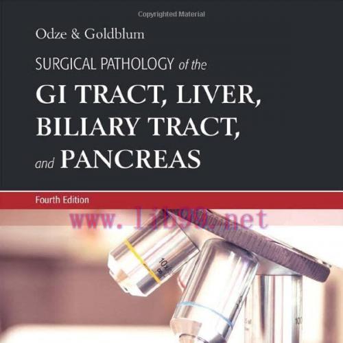 [AME]Odze and Goldblum Surgical Pathology of the GI Tract, Liver, Biliary Tract and Pancreas, 4th Edition (Original PDF) 