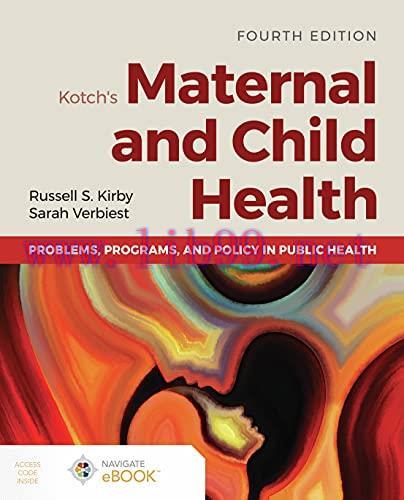 [AME]Kotch's Maternal and Child Health: Problems, Programs, and Policy in Public Health, 4th Edition (Original PDF) 