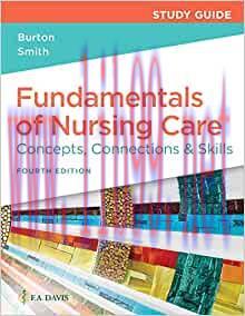 [AME]Study Guide for Fundamentals of Nursing Care Concepts, Connections & Skills, 4th Edition (Original PDF) 