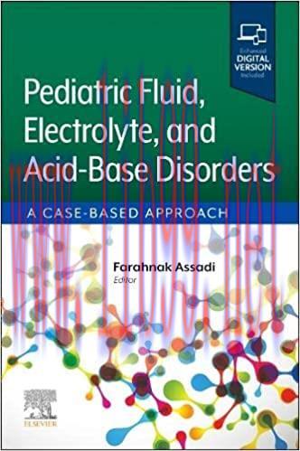 [AME]Pediatric Fluid, Electrolyte, and Acid-Base Disorders: A Case-Based Approach (Original PDF) 