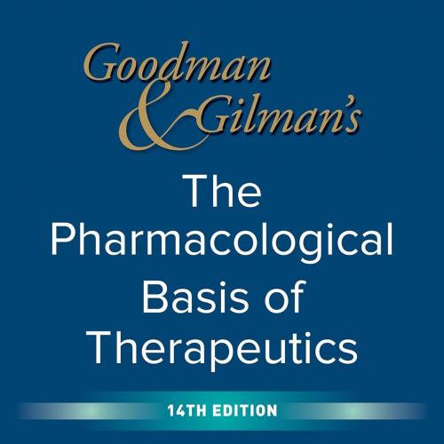[AME]Goodman and Gilman’s The Pharmacological Basis of Therapeutics, 14th Edition (Original PDF) 