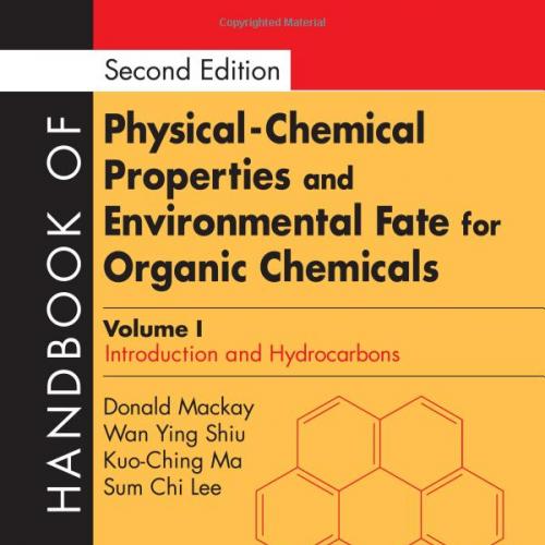 Handbook of Physical-Chemical Properties and Environmental Fate for Organic Chemicals, Second Edition Vol1-4