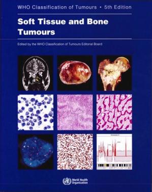 Soft Tissue and Bone Tumours WHO Classification of Tumours (Medicine) 5th Edition