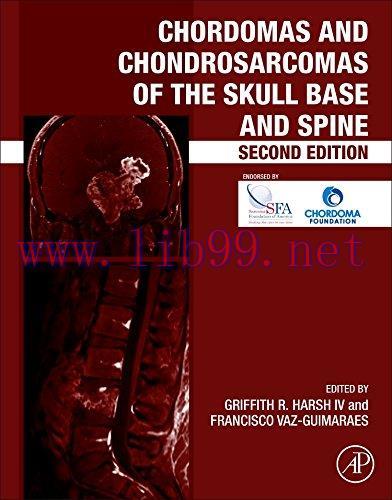 [AME]Chordomas and Chondrosarcomas of the Skull Base and Spine, Second Edition (PDF) 