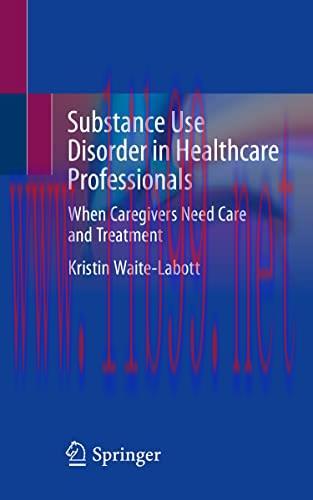 [AME]Substance Use Disorder in Healthcare Professionals: When Caregivers Need Care and Treatment (Original PDF) 