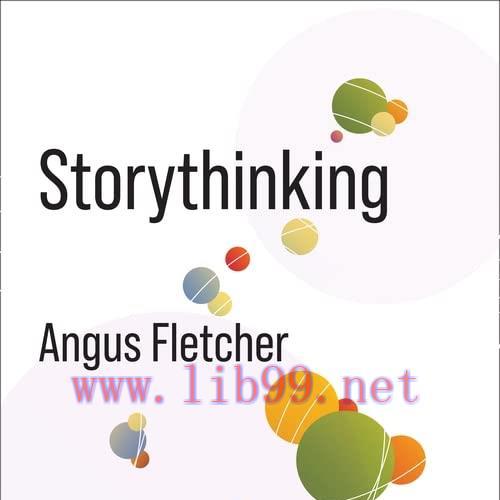[FOX-Ebook]Storythinking: The New Science of Narrative Intelligence