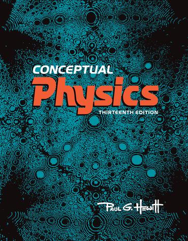 Conceptual Physics [RENTAL EDITION] 13th Edition
