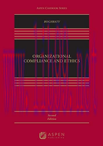 [PDF]Organizational Compliance and Ethics 2nd Edition (Aspen Casebook) 2nd Edition [Babak Boghraty]