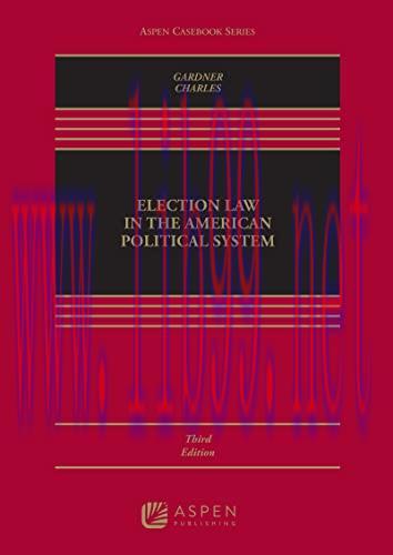 [PDF]Election Law in the American Political System (Aspen Casebook) 3rd Edition [James A. Gardner]