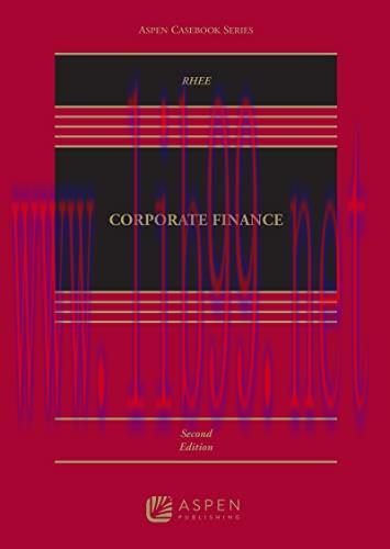 [PDF]Corporate Finance (Aspen Casebook) 2nd Edition [Robert J. Rhee]