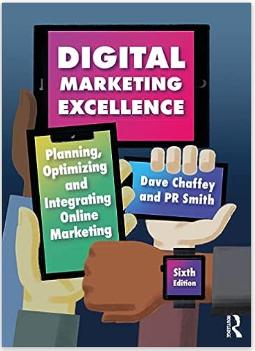 Digital Marketing Excellence Planning, Optimizing and Integrating Online Marketing 6th Edition