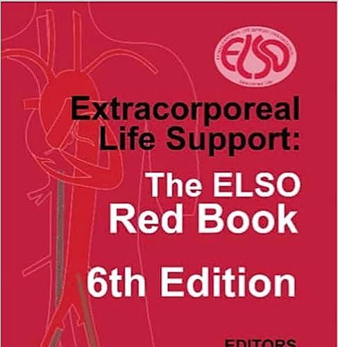 Extracorporeal Life Support The ELSO Red Book, 6th Edition