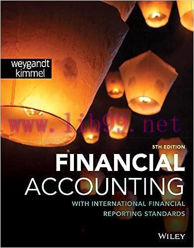 [PDF]Financial Accounting with International Financial Reporting Standards 5th Edition [JERRY J. WEYGANDT]