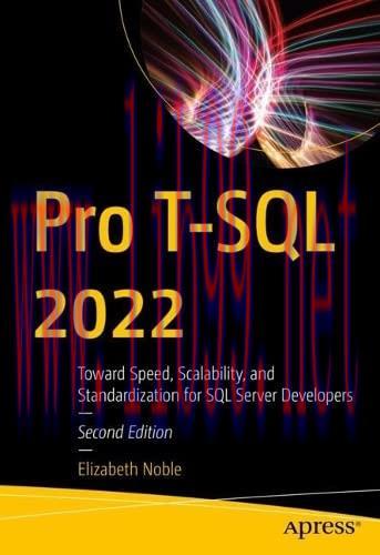 [FOX-Ebook]Pro T-SQL 2022: Toward Speed, Scalability, and Standardization for SQL Server Developers