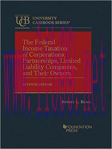 [PDF]The Federal Income Taxation of Corporations, Partnerships, Limited Liability Companies, and Their Owners 7th Edition