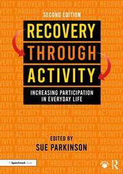 Recovery Through Activity Increasing Participation in Everyday Life