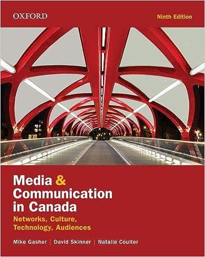 Media and Communication in Canada Networks, Culture, Technology, Audience 9th Edition