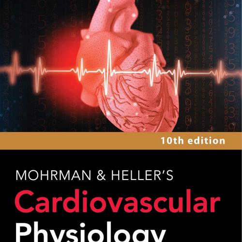 [AME]LANGE Mohrman and Heller’s Cardiovascular Physiology, 10th Edition (Original PDF) 