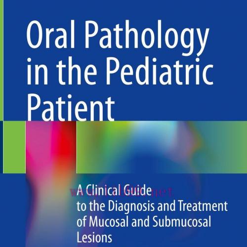[AME]Oral Pathology in the Pediatric Patient, 2nd Edition (Original PDF) 