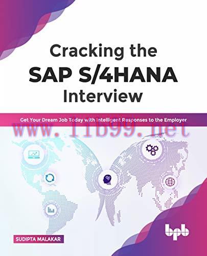 [FOX-Ebook]Cracking the SAP S/4HANA Interview: Get Your Dream Job Today with Intelligent Responses to the Employer