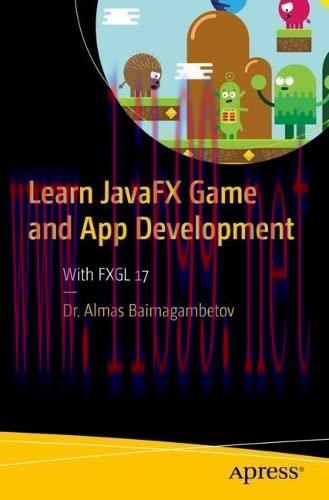 [FOX-Ebook]Learn JavaFX Game and App Development: With FXGL 17